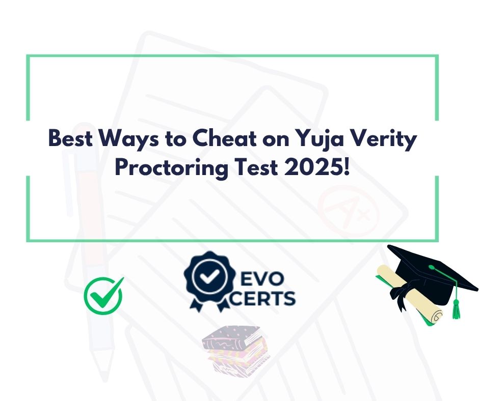 Best Ways to Cheat on Yuja Verity Proctoring Test 2025!